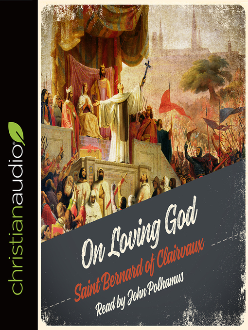 Title details for On Loving GOD by Saint Bernard of Clairvaux - Wait list